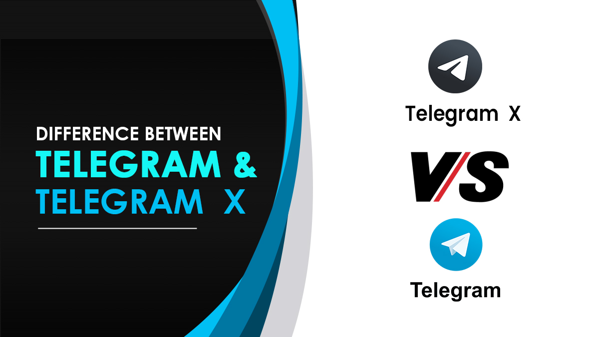 Difference Between Telegram Vs Telegram X