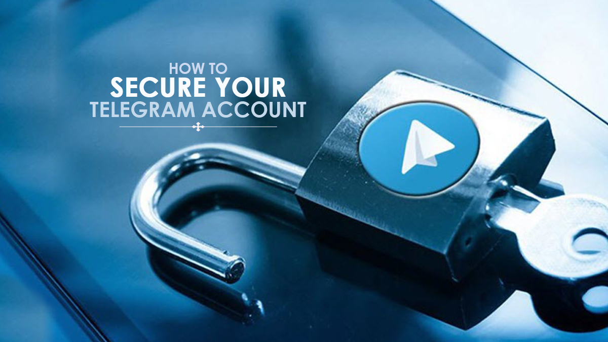 How To Secure Your Telegram Account?