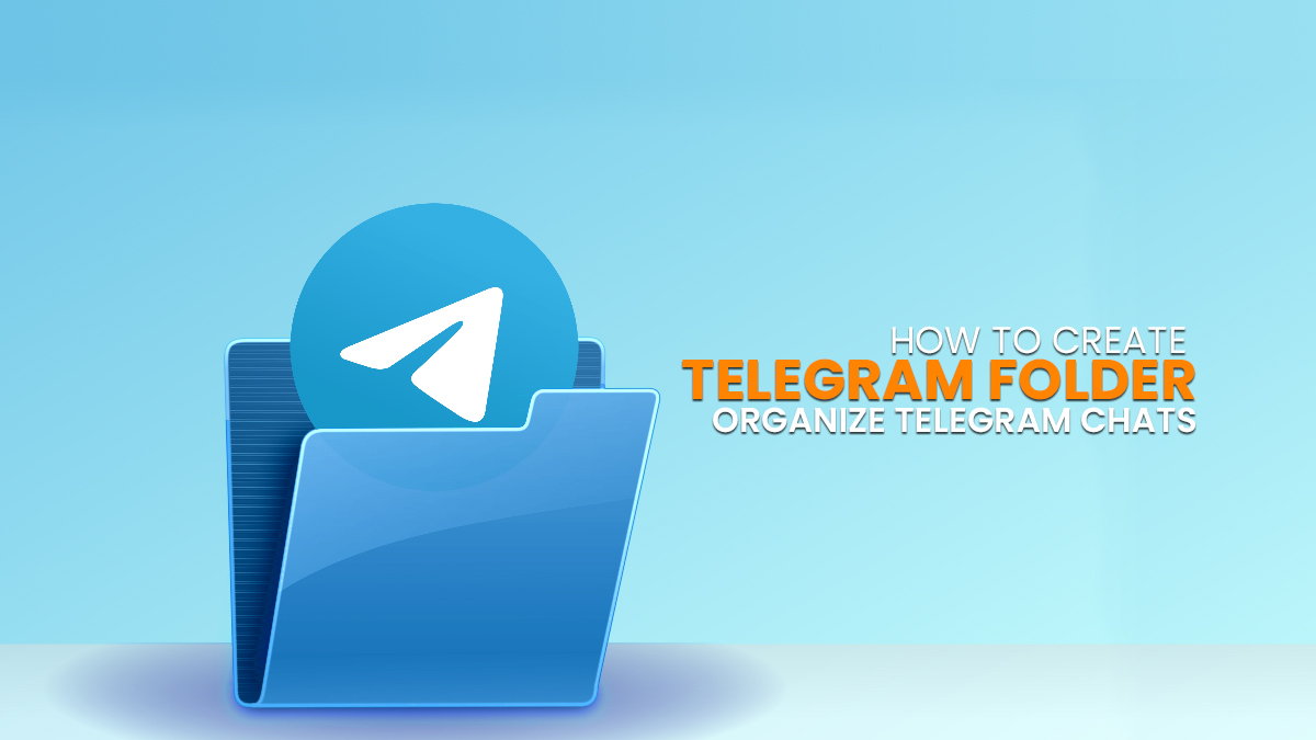 How To Create Telegram Folders: Organize Telegram Chats
