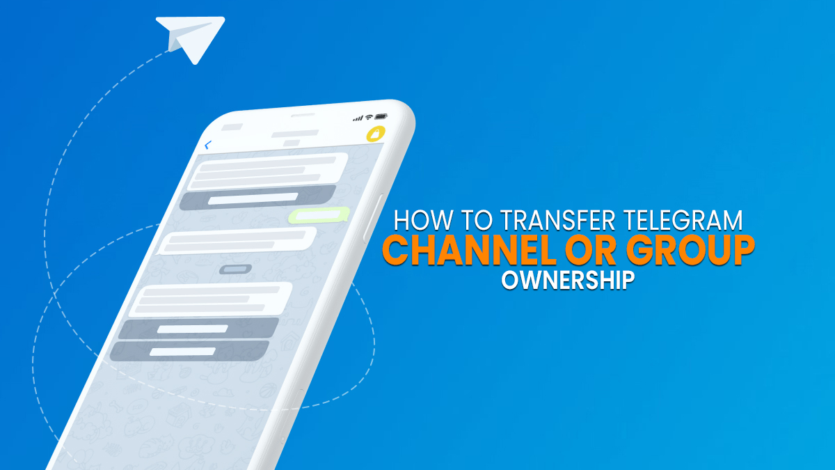 How To Transfer Telegram Channel Or Group Ownership