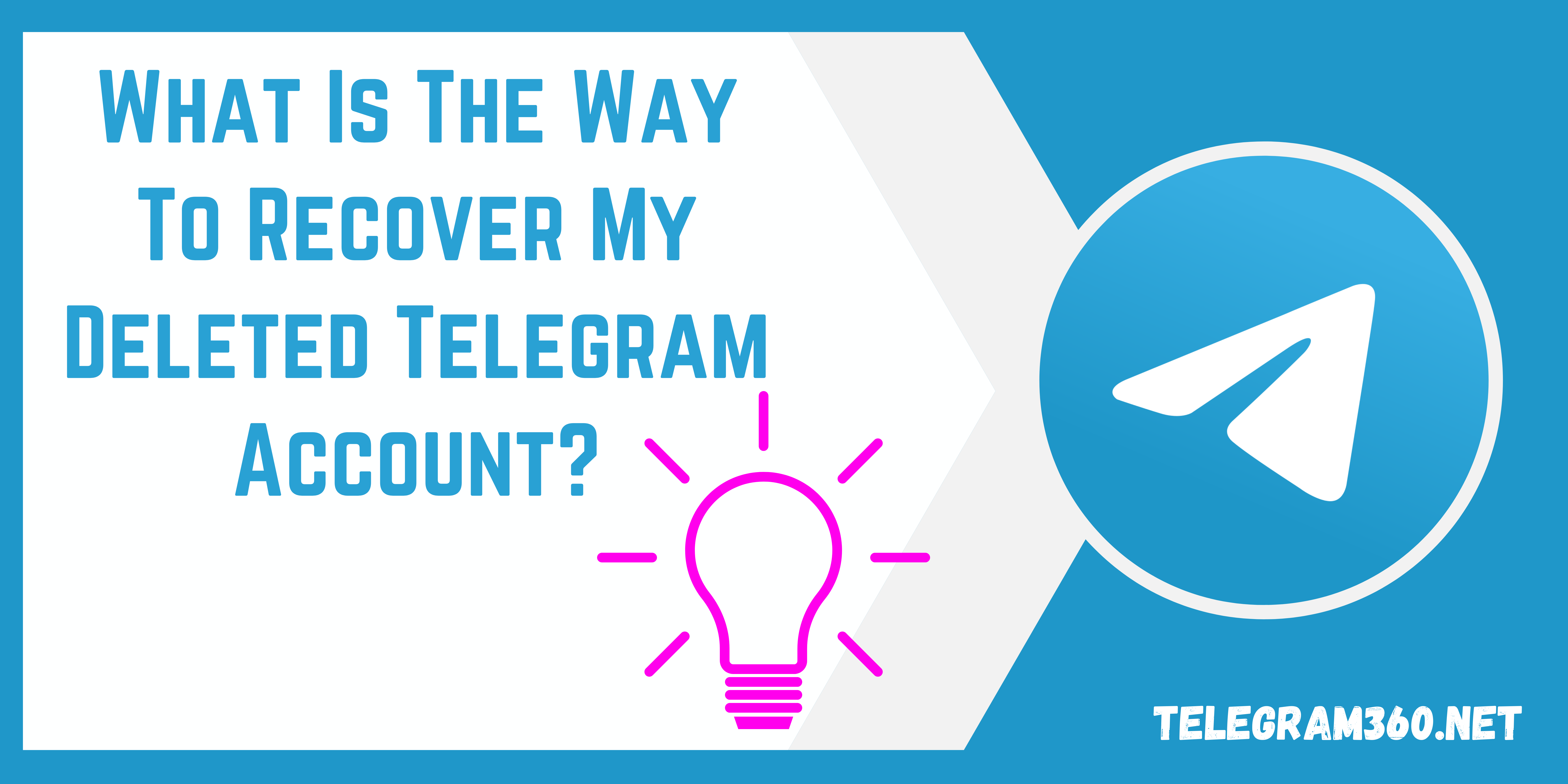 What Is The Way To Recover My Deleted Telegram Account