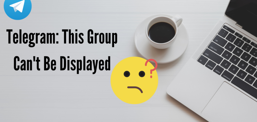 Telegram This Group Can't Be Displayed Issue Solved
