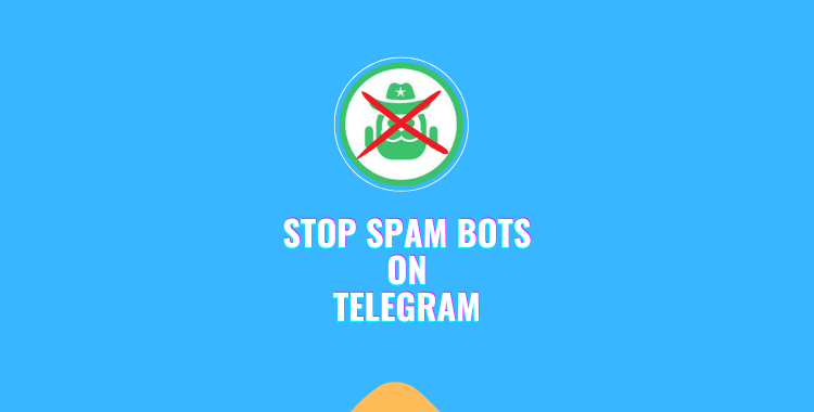 Stop Spam Bots on Telegram