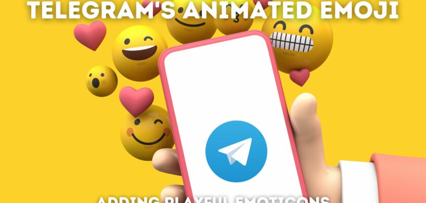 Telegram's Animated Emoji: Adding Playful Emoticons