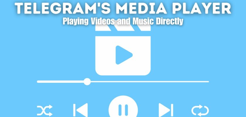 Telegram's Media Player: Playing Videos and Music Directly