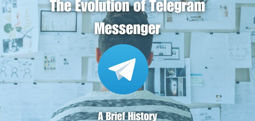 The Evolution of Telegram Messenger: A Brief History