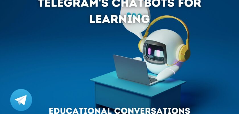 Telegram's Chatbots for Learning: Educational Conversations