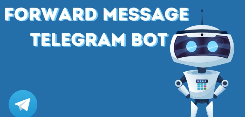 Forward Message Telegram Bot