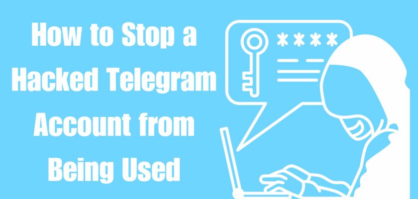 How to Stop a Hacked Telegram Account from Being Used