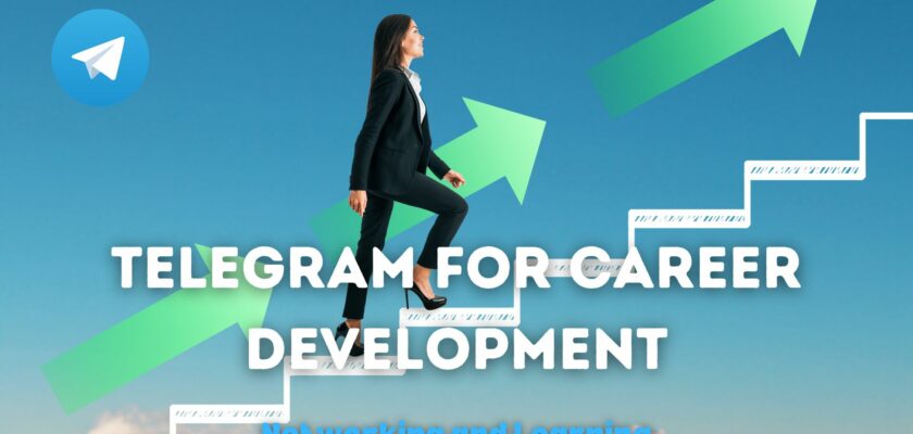 Telegram for Career Development: Networking and Learning