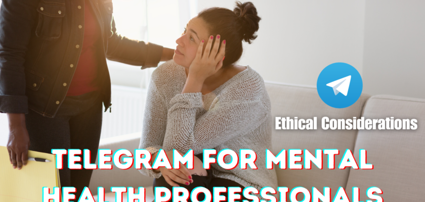 Telegram for Mental Health Professionals: Ethical Considerations