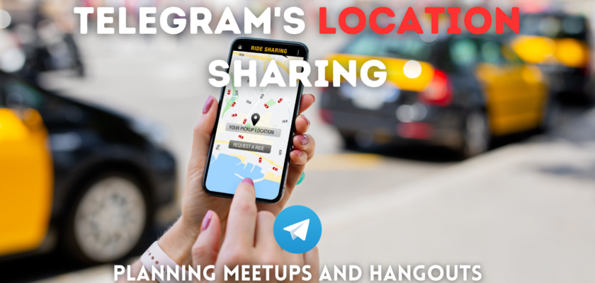 Telegram's Location Sharing: Planning Meetups and Hangouts