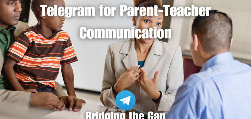 Telegram for Parent-Teacher Communication: Bridging the Gap