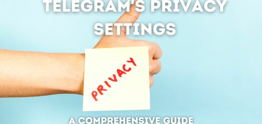 Telegram's Privacy Settings A Comprehensive Guide